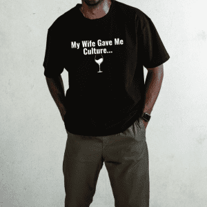 Man wearing a black tshirt with my wife gave me culture statement tee