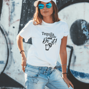 Tequila Made Me Do It