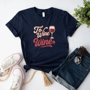Graphic too wine or not wine tee