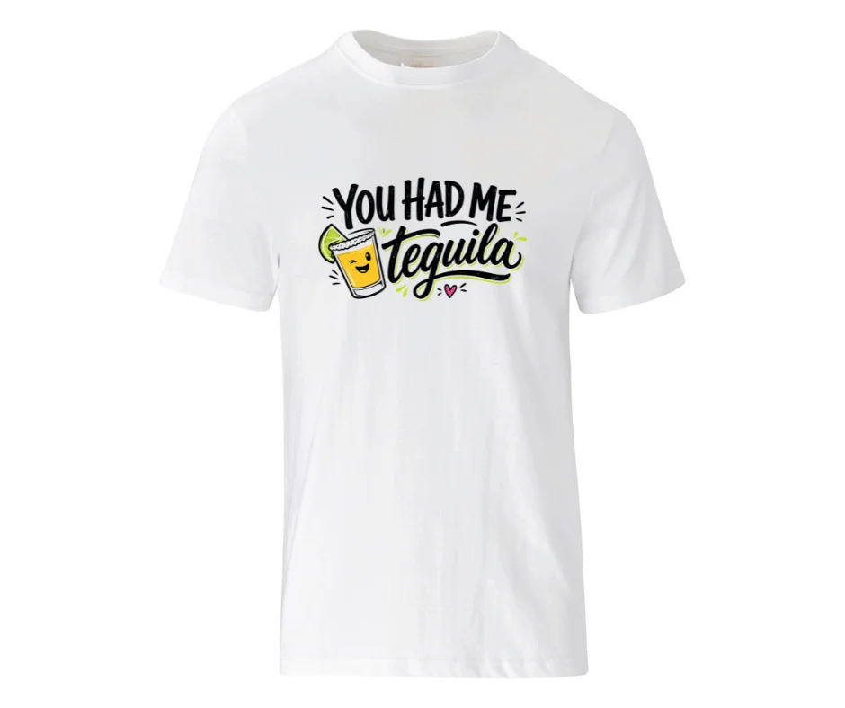 wine-Ot you had me at tequila | Tequila Tee | Tequila Themed T-Shirt