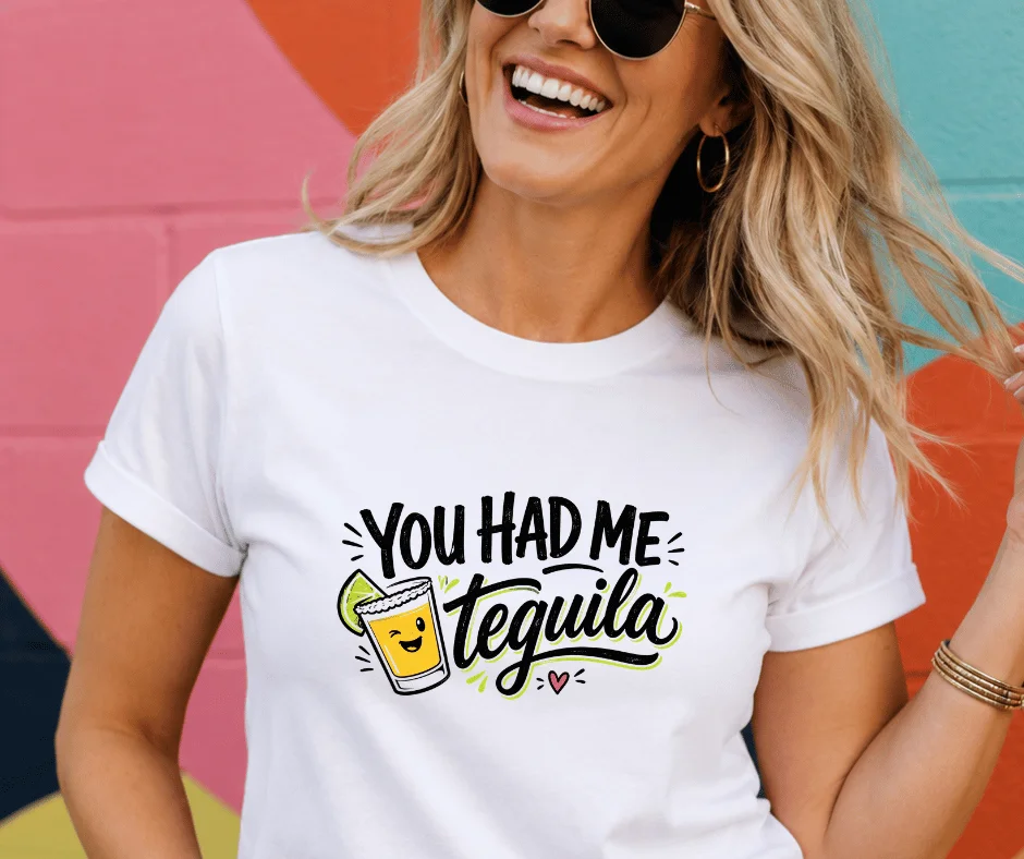 wine-Ot you had me at tequila | Tequila Tee | Tequila Themed T-Shirt