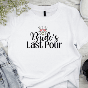 Bride’s Last Pour Tee
