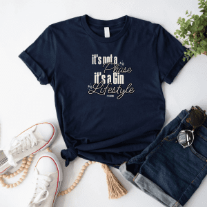 Graphic Gin is a lifestyle not a phase tee