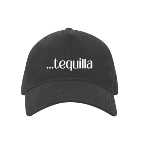 ...Tequila Cap