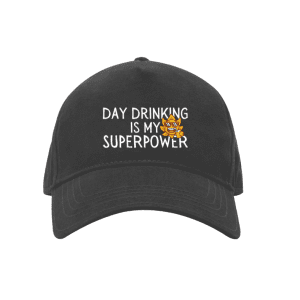 Day Drinking Is My Superpower Cap