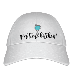 Gin Time Bitches Cap