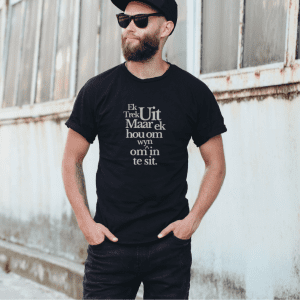 Ek Trek Uit, Maar Ek Hou Om Wyn In Te Sit Tee