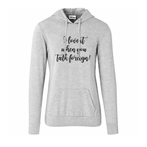 I love it when you talk foreign sweater