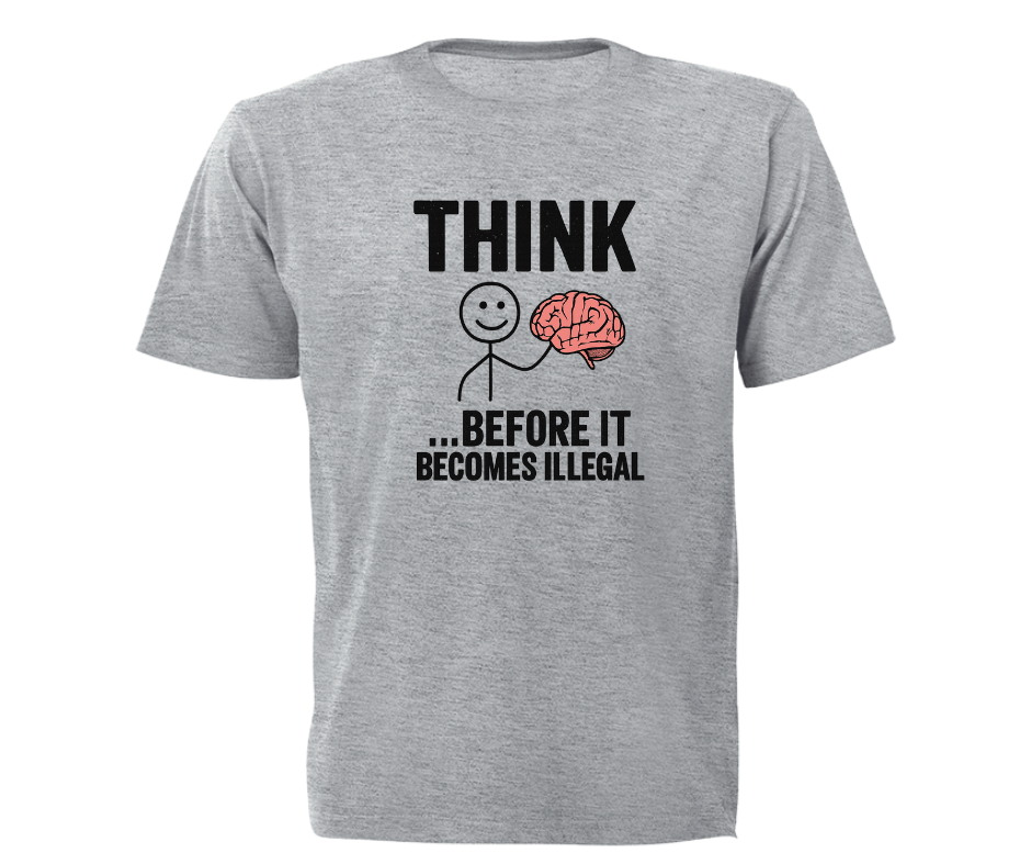 graphic tee with think before it becomes illegal unisex grey