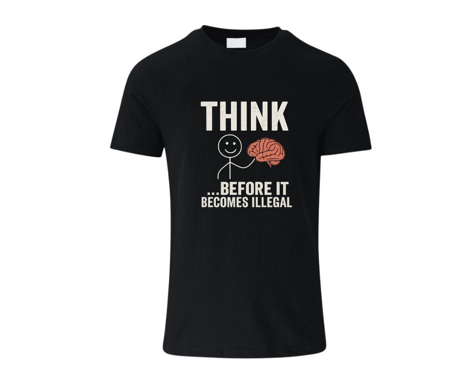 graphic tee with think before it becomes illegal unisex black