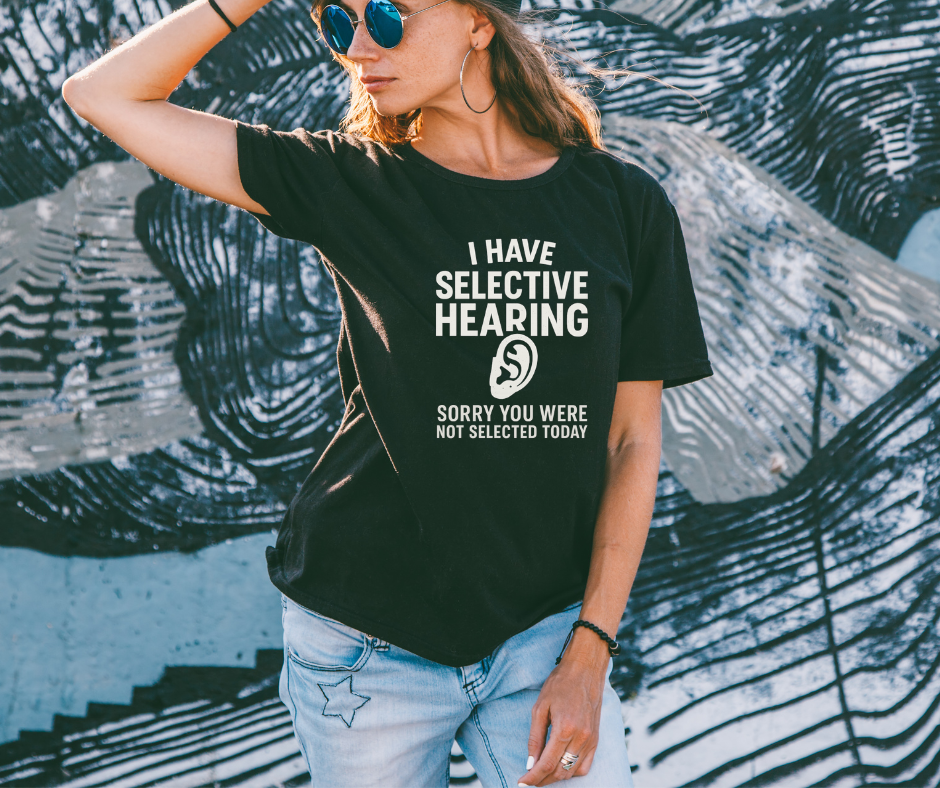 black selective hearing tee on a female