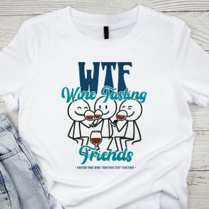 White graphic WTF Wine Tasting friends tee