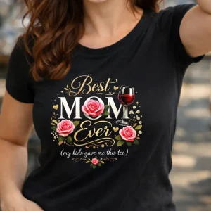Wine-Ot Best Mom Ever T-Shirt | Mothers day T-Shirt | Mom's Tee