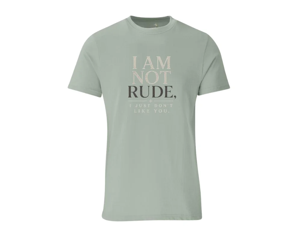 Wine-Ot “I Am Not Rude, I Just Don’t Like You” Funny Graphic T-Shirt | Passiver Agressive Tee | Unfiltered Energy T-Shirt