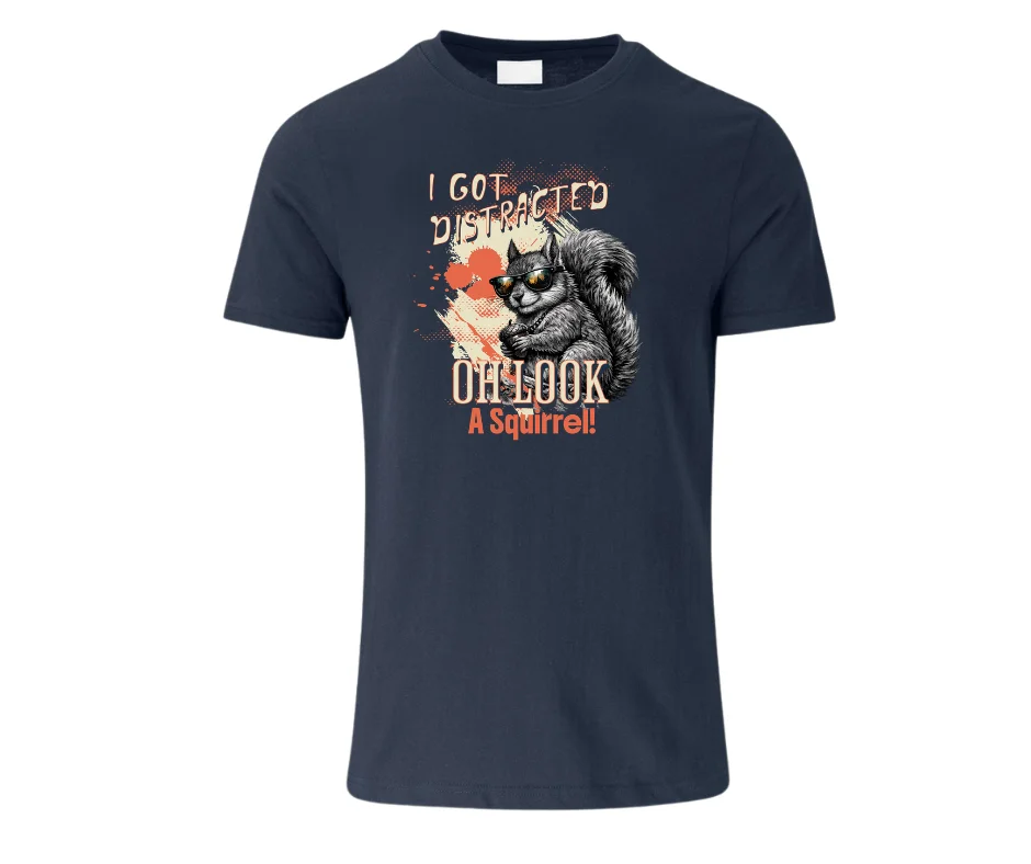 Wine-Ot I Got Distracted… Oh Look A Squirrel | ADHD Tshirt | Fun T-Shirt