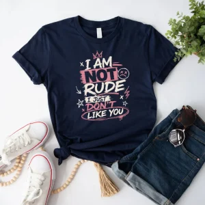 Wine-Ot “I Am Not Rude, I Just Don’t Like You” Graphic Tee | Passive Aggressive Tee | Unfiltered T-Shirt