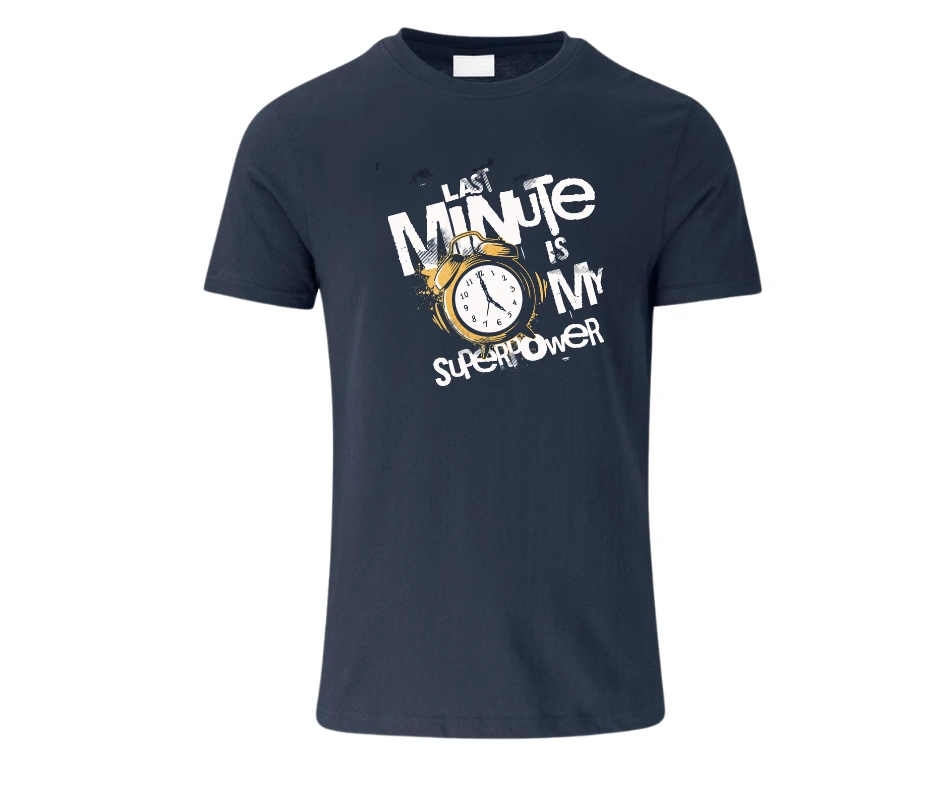 Wine-Ot Last Minute is my Super Power Tee | adhd tshirt | humourous tee