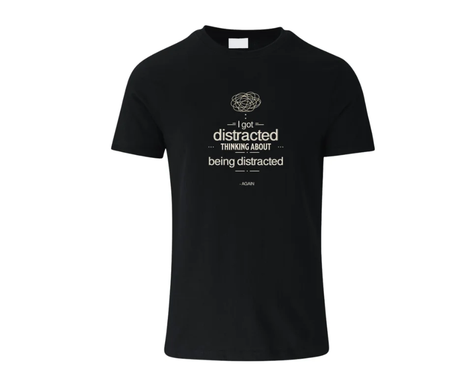 Wine-Ot “I Got Distracted Thinking About Being Distracted Again” Funny ADHD T-Shirt | ADHD T-Shirt | Funny Tee