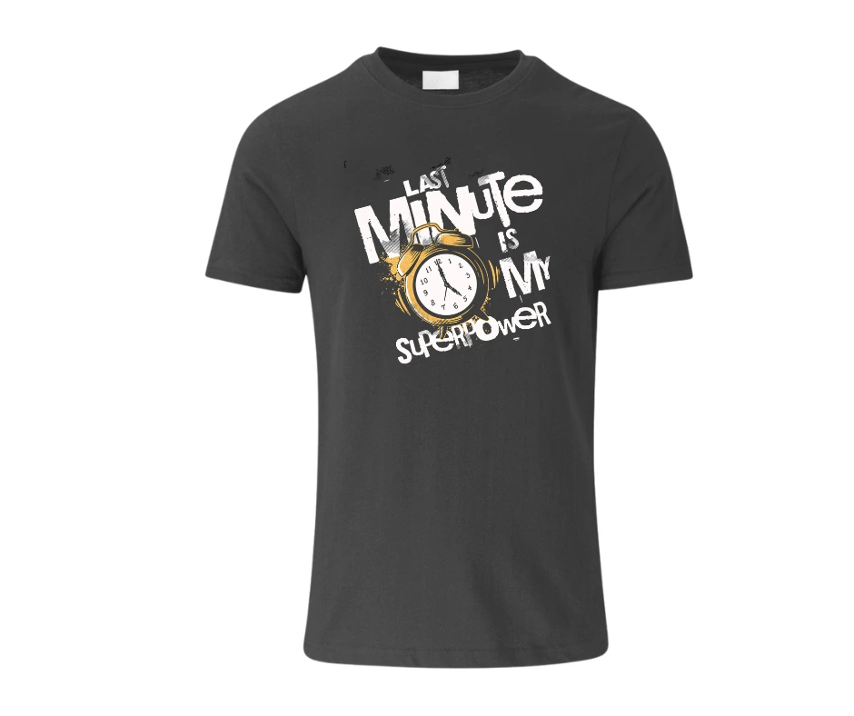 Wine-Ot Last Minute is my Super Power Tee | adhd tshirt | humourous tee