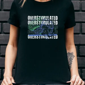 Wine-Ot “Overstimulated” Graphic T-Shirt | ADHD T-Shirt | Overstimulated Tee