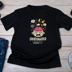 Wine-Ot “Overstimulated Please Hold” Funny ADHD Graphic T-Shirt | ADHD T-Shirt | Overstimulated Tee