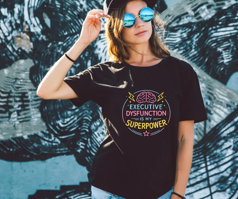 wine-Ot “Executive Dysfunction Is My Superpower” Funny ADHD Graphic T-Shirt | ADHD Tee | Humour T-Shirt
