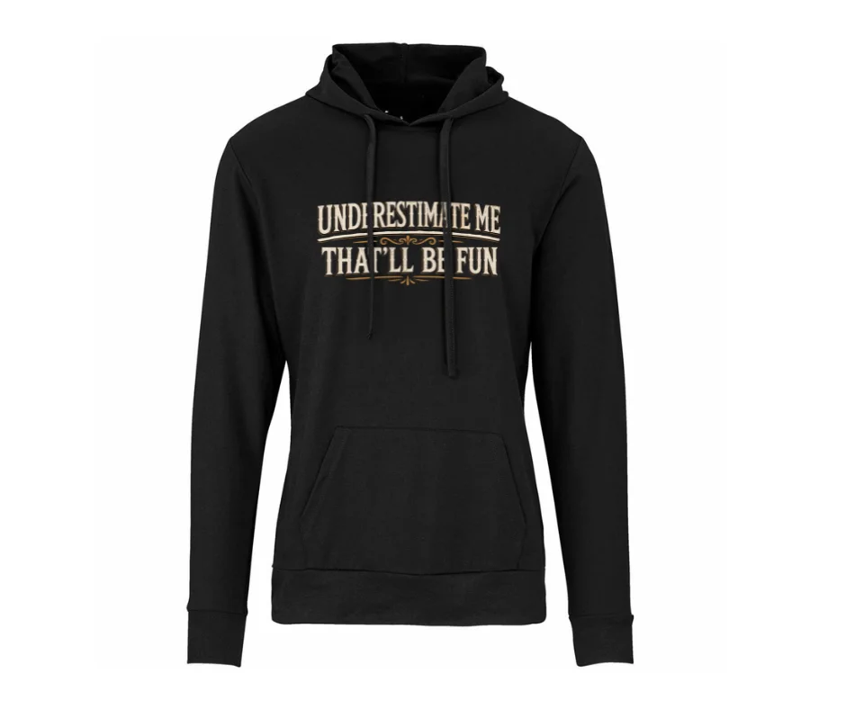 unfiltered energy | graphic hoodie | wine-Ot underestimate me hoodie